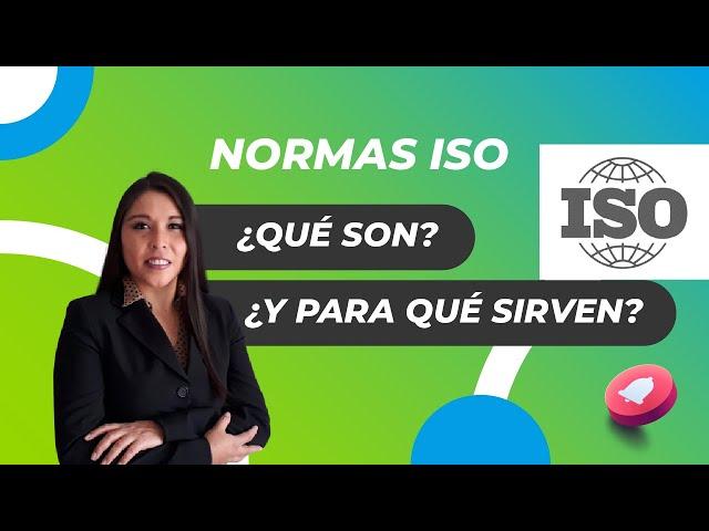 NORMAS ISO ¿Qué son y para qué sirven?