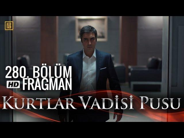 Kurtlar Vadisi Pusu 280. Bölüm Fragmanı