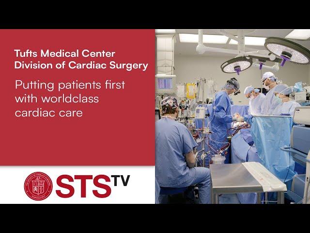 Putting Patients 1st with Worldclass Cardiac Care – Tufts Medical Center Division of Cardiac Surgery