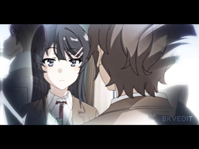 bunny girl senpai edit | mai&sakuta (sad)