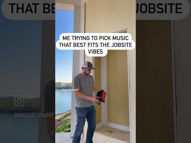 Being the jobsite DJ can be hard