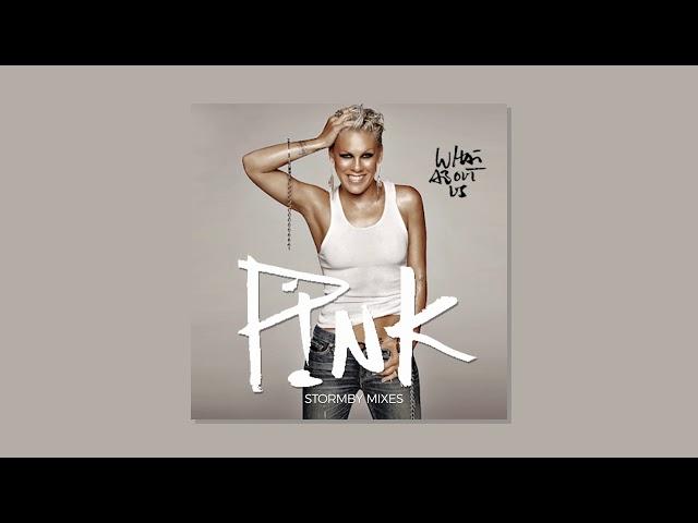 Pink - What About Us (Stormby Club Mix)