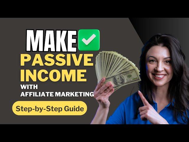 Make Money with Affiliate Marketing: Step-by-Step Guide