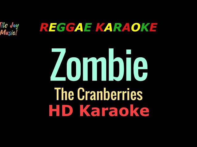 Zombie - The Cranberries (REGGAE KARAOKE)