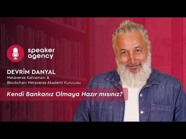 Kendi Bankanız Olmaya Hazır mısınız? | Devrim Danyal