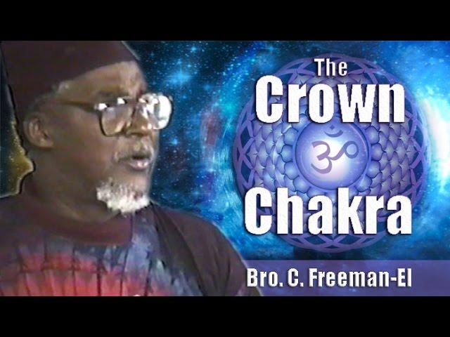 Bro. C. Freeman-El | The Crown Chakra