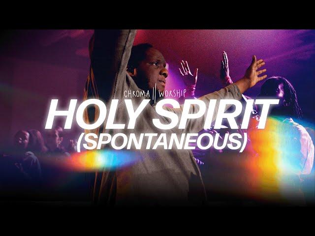 Holy Spirit - Spontaneous (Live) - Chroma Worship | Ft. Aearon Whyte