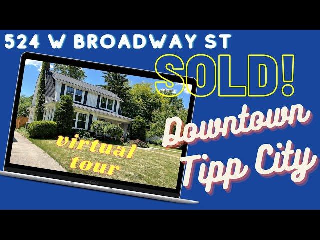 SOLD! Homes for sale in Tipp City | Virtual Tour | 524 W Broadway