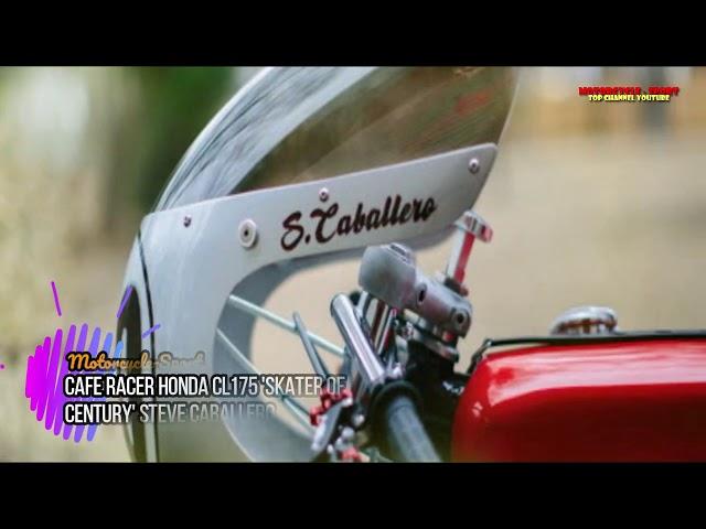 LooK This!! Cafe Racer Honda CL175 'Skater of Century' Steve Caballero | Motorcycle Sport!