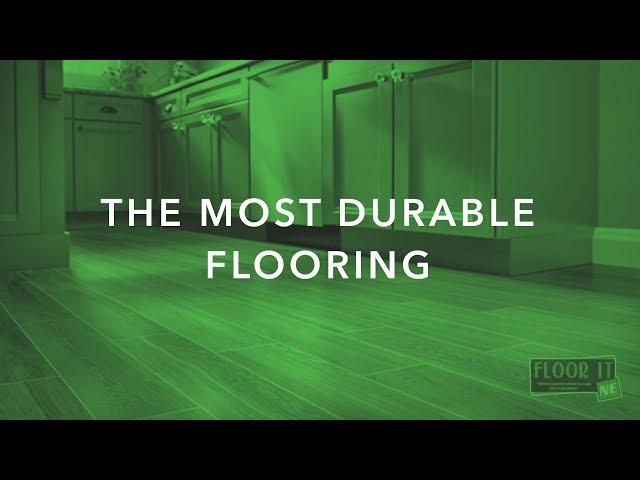 The Most Durable Flooring