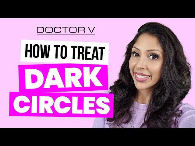 Doctor V - How To Treat Dark Circles | Skin Of Colour | Brown Or Black Skin