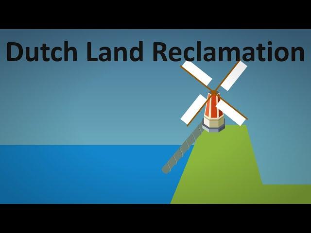 How The Dutch Dug Up Their Country From The Sea