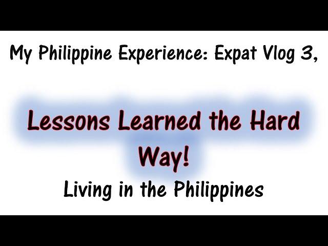 My Philippine Experience: Expat Vlog, Living in the Philippines what it's like? Not a local anymore