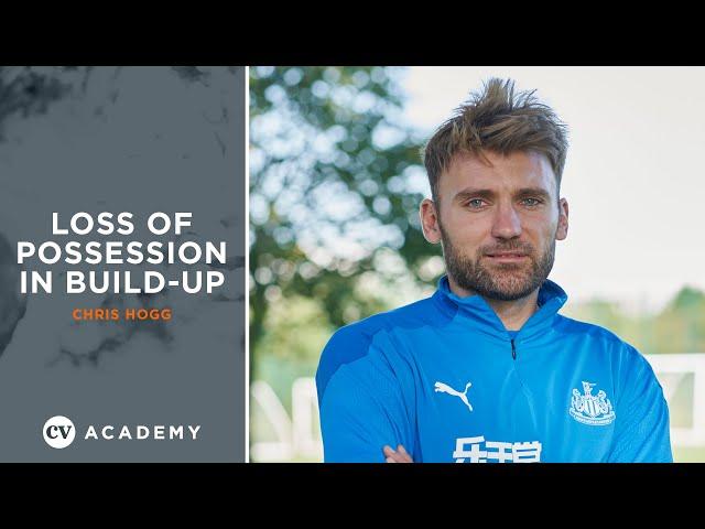 Chris Hogg • Coaching loss of possession in build-up • CV Academy Session