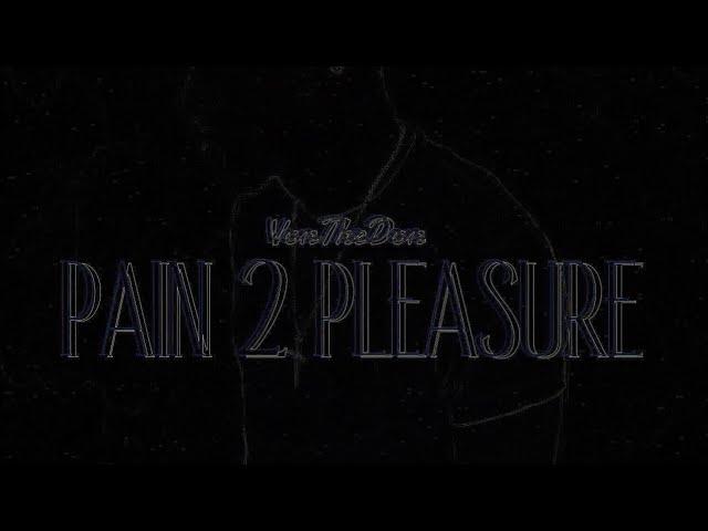 VonTheDon - Pain 2 Pleasure (Official Audio)