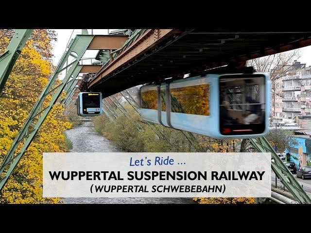 Let's Ride ... The Wuppertal Schwebebahn