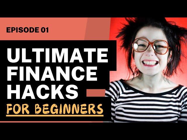 Ultimate Finance Hacks for Beginners