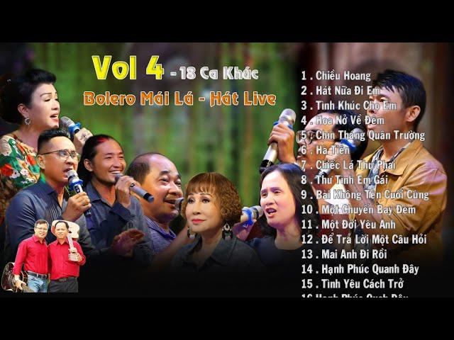 Tổng hợp ( VOL 4 ) 18 ca khúc Bolero Mái Lá - Hát Live