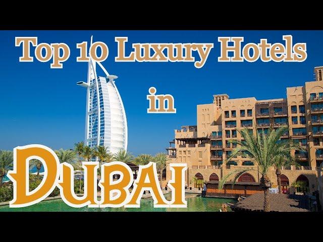 Top 10 Luxury Hotels in Dubai