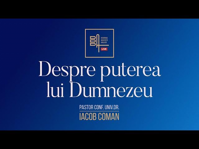 Puterea lui Dumnezeu | Iacob Coman