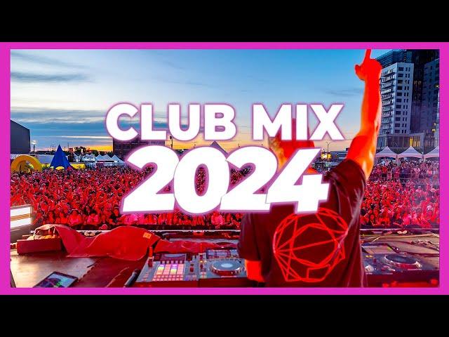 CLUB MIX 2024 - Mashups & Remixes of Popular Songs 2024 | DJ Remix Song Club Music Party Mix 2024 