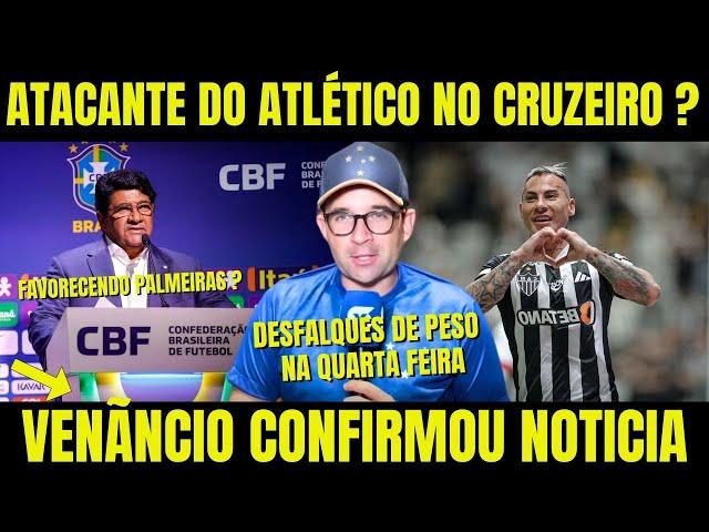 VENÃNCIO CONFIRMOU! EDUARDO VARGAS NO CRUZEIRO? CBF FAVORECENDO RIVAL? NOTICIAS DO CRUZEIRO DE HOJE