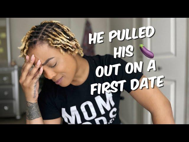 He Pulled His  Out On Our First Date | Dating Storytime