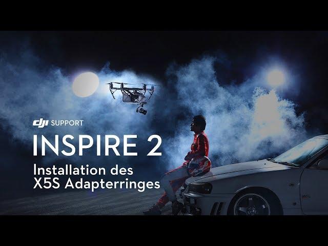 DJI Inspire 2 | Installation des X5S Adapterringes