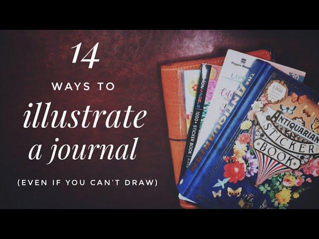 14 Ways To Illustrate A Journal (Even If You Can’t Draw)