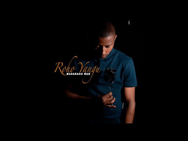 Madaraou Man - ROHO YANGU (Clip officiel)