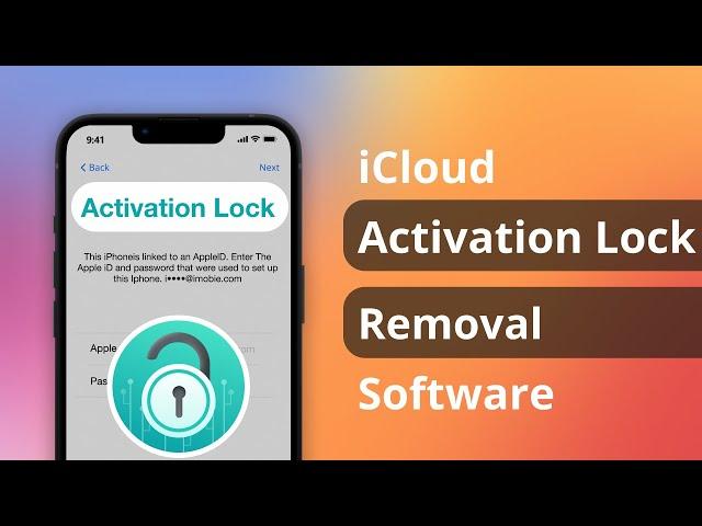 Top 3 iCloud Activation Lock Removal Software 2024