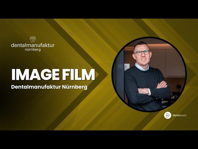 Image Film Dentalmanufaktur Nürnberg