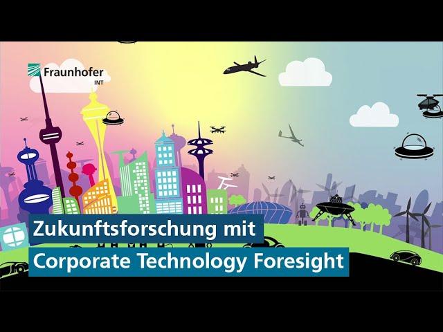 Zukunftsforschung mit Corporate Technology Foresight