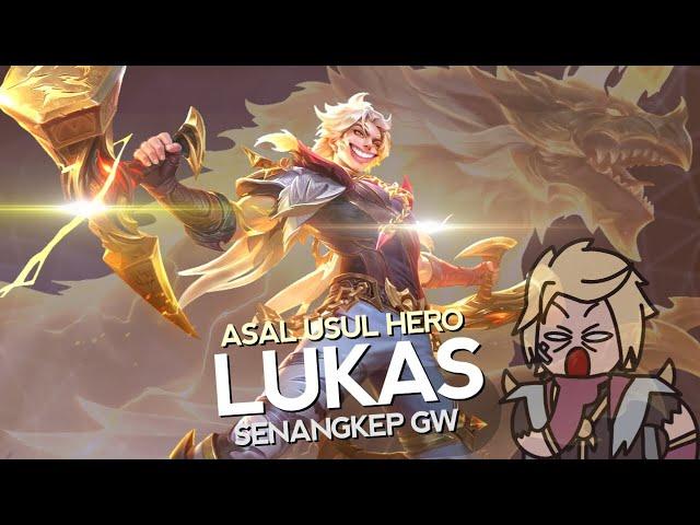 Asal Usul Hero Lukas Senangkep Gw - MLBB Indonesia