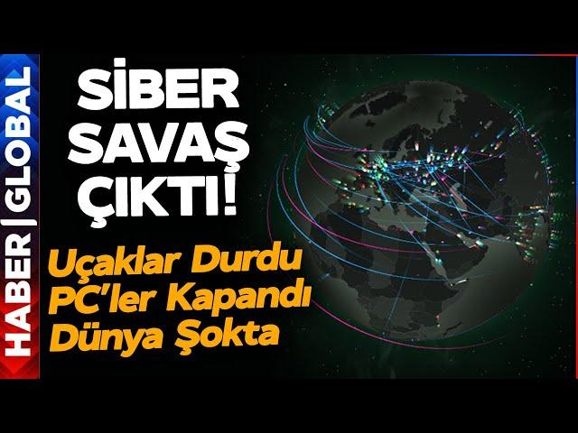 CANLI YAYIN I Tüm Dünyada Siber Saldırı Var! Uçaklar Uçamıyor Bankalar Hastaneler Hizmet Veremiyor!