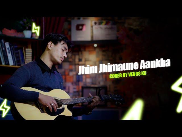 Venus KC - Jhim Jhimaune Aankha ( EKDEV LIMBU ) | Cover Song | Acoustic Guitar Version