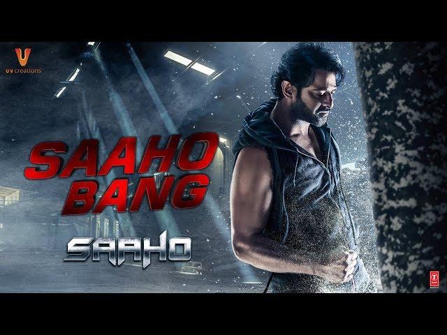 Saaho Bang | Saaho Movie  | Prabhas | Shraddha Kapoor | Sujeeth | Ghibran | UV Creations