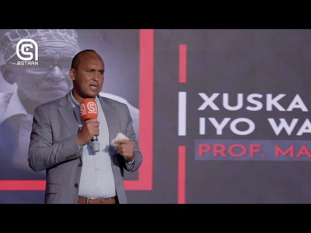 Xuska Taariikhda iyo waxsoosaarkii Professor Tuuryare
