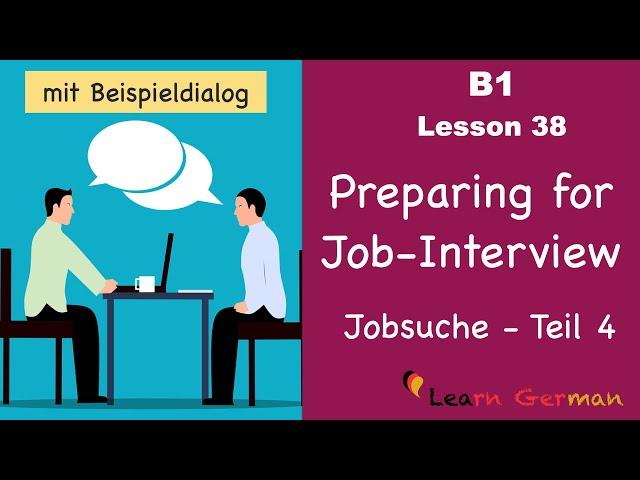 B1 - Lesson 38 | Jobsuche - Bewerbungsgespräch - Teil 4  | Job Interview in Germany | Learn German