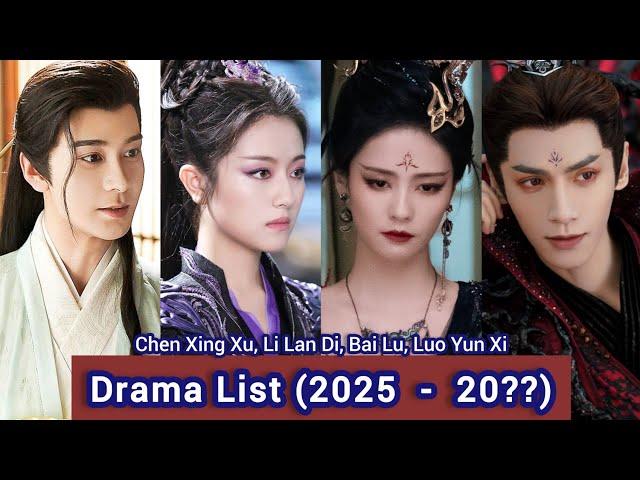 Luo Yun Xi, Bai Lu, Li Lan Di, Chen Xing Xu | Drama List (2025  -  20??) |