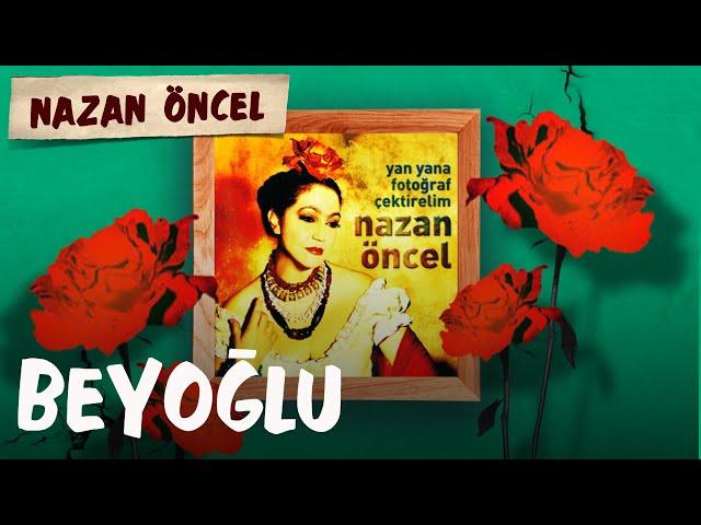 Nazan Öncel - Beyoğlu (Official Audio)