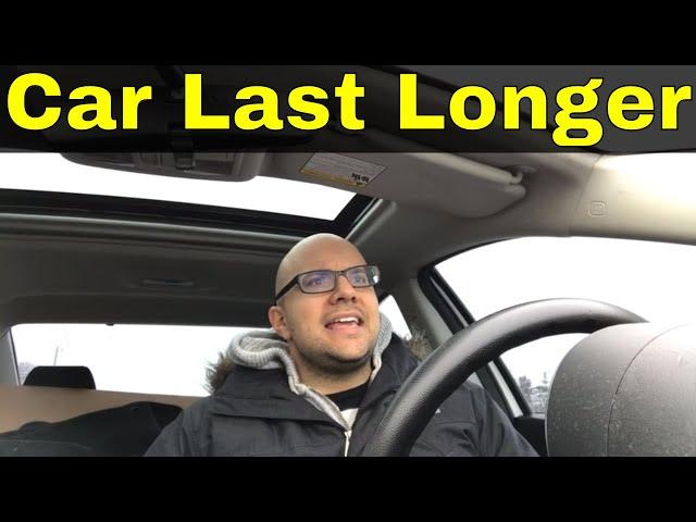 How To Make Your Car Last Longer-Extend The Life Of A Car