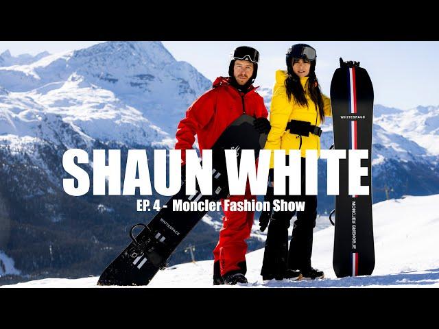 SHAUN WHITE | EP. 4 | MONCLER FASHION SHOW