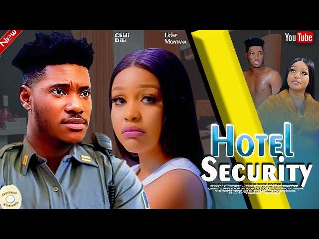 THE NEW HOTEL SECURITY - (New movie)UCHE MONTANA, CHIDI DIKE - 2024 LATEST EXCLUSIVE MOVIES