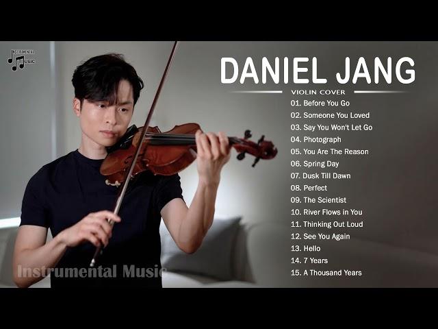 D.A.N.I.E.L J.A.N.G Greatest Hits - D.A.N.I.E.L J.A.N.G Best Songs - Best Violin Most Popular 2021