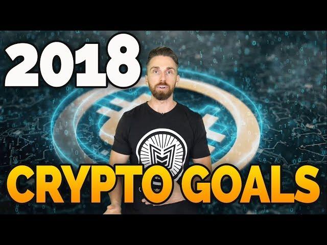 2018 Crypto Goals!