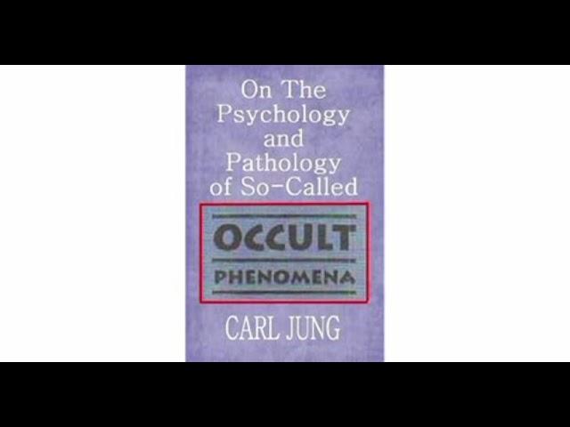 On The Psychology and Pathology of so -Called Occult phenomena by Carl Gustav Jung