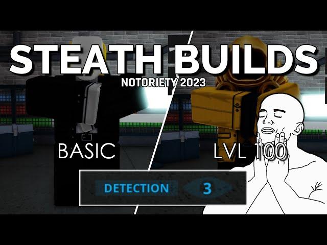 STEALTH BUILDS in NOTORIETY (Basic Beginner & Level 100) [ROBLOX]