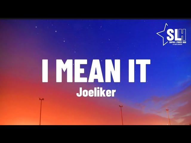 Joeliker - I mean it (Lyrics Video)