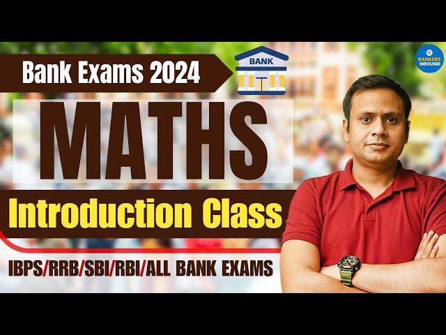 Bank Exams 2024 | Maths Introduction Class | Maths By Ashish Tiwari Sir